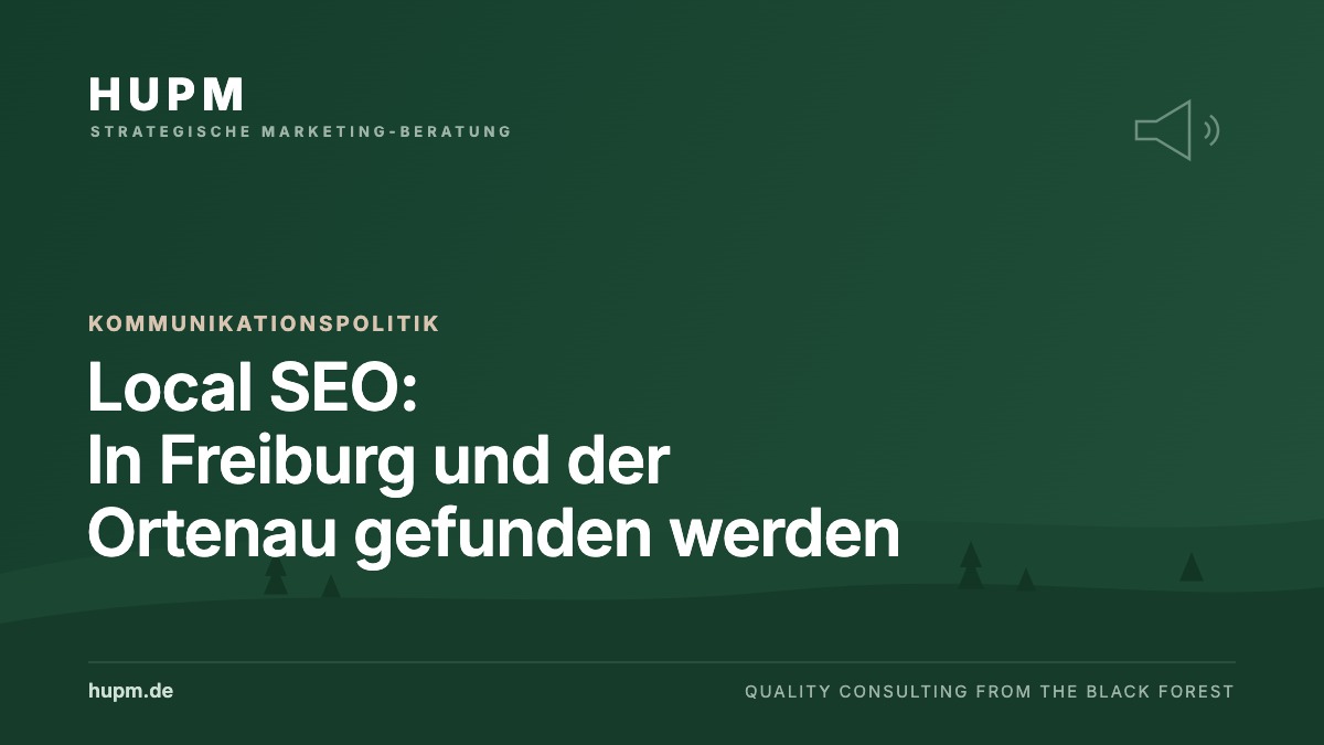 Local SEO: In Freiburg und der Ortenau gefunden werden