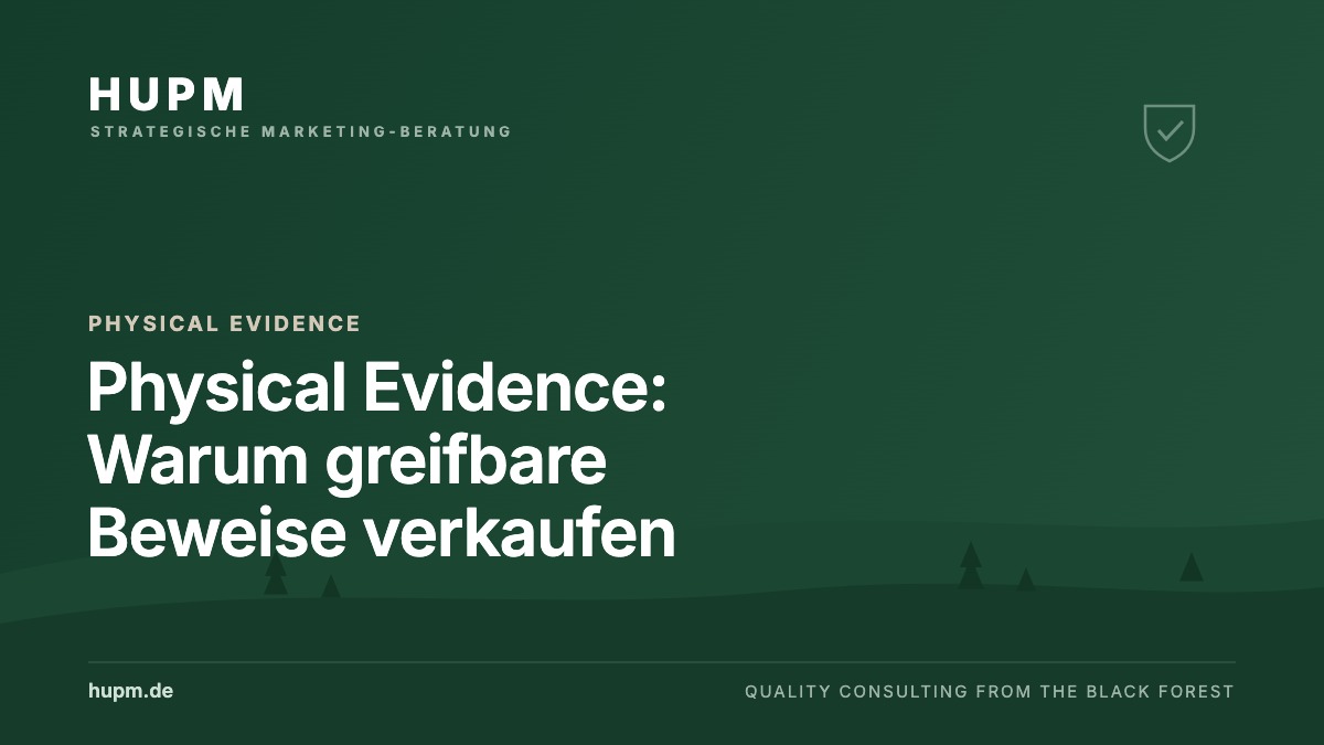 Physical Evidence: Warum greifbare Beweise verkaufen